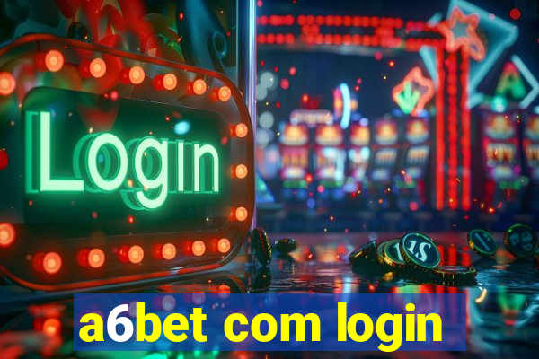 a6bet com login